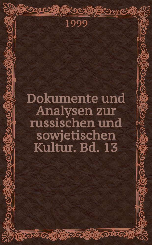 Dokumente und Analysen zur russischen und sowjetischen Kultur. Bd. 13 : Zensur in der UdSSR
