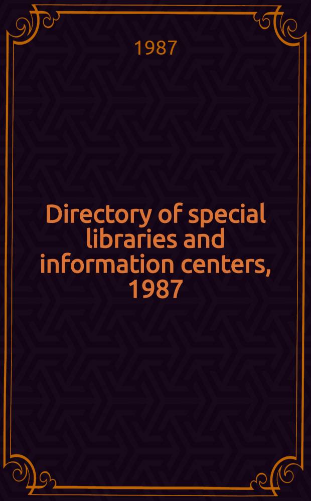 Directory of special libraries and information centers, 1987 : A guide to more than 18000 spec. libr., research libr., inform. centers, archives, a. data centers maintained by gov. agencies, business, industry, newspapers, educational institutions, nonprofit organizations, a. in the fields of science a. technology, medicine, law, art, religion, the social sciences, a. humanistic studies. Vol. 2 : Geographic and personnel indexes