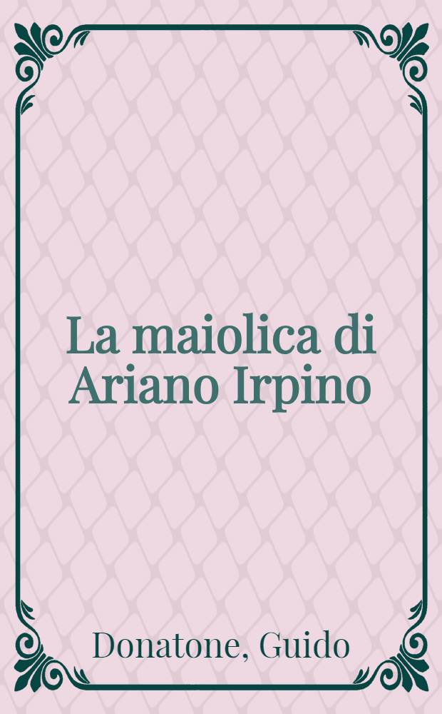 La maiolica di Ariano Irpino