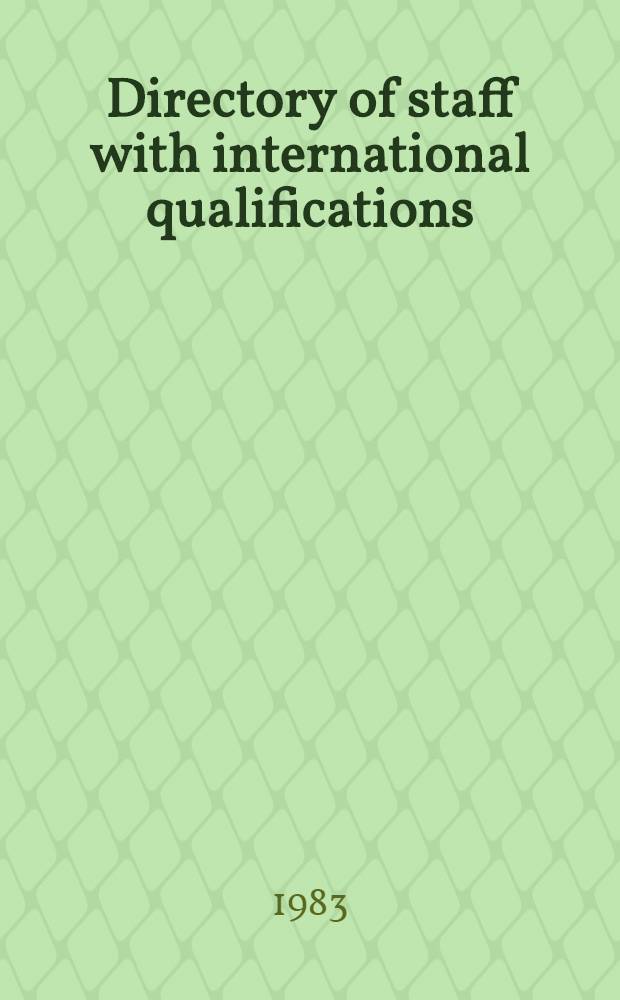 Directory of staff with international qualifications : Univ. of Illinois at Urbana-Champaign