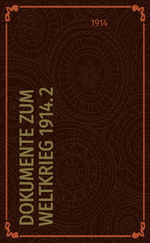 Dokumente zum Weltkrieg 1914. 2 : Das englische Blaubuch