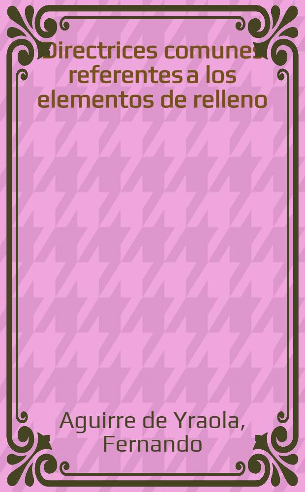 Directrices comunes referentes a los elementos de relleno