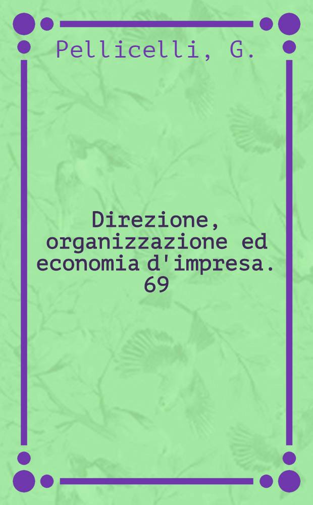 Direzione, organizzazione ed economia d'impresa. 69 : L'inflazione e le strategie delle imprese