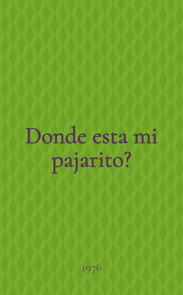 ¿Donde esta mi pajarito? : Cancioncillas infantiles ucranianas