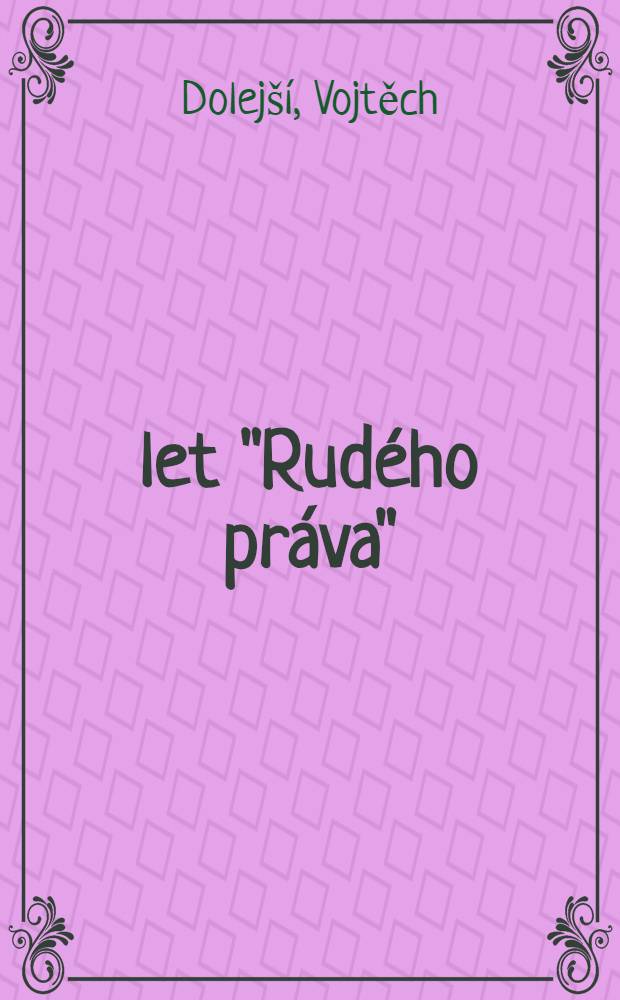 40 let "Rudého práva" : 1920-1960