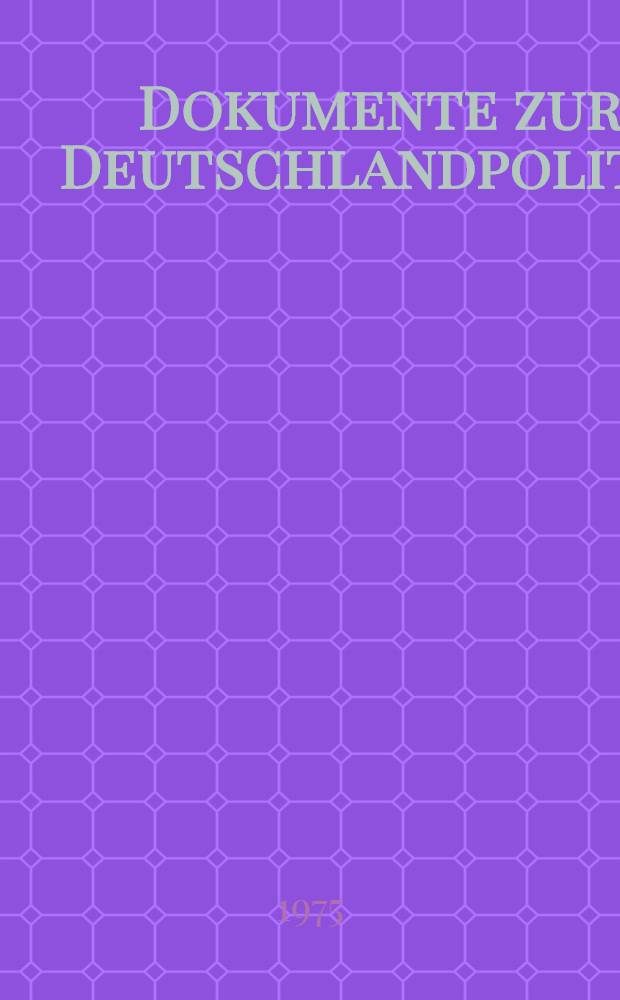 Dokumente zur Deutschlandpolitik : Beihefte. Bd. 1 : Bibliographie zur Deutschlandpolitik