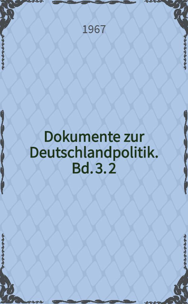 Dokumente zur Deutschlandpolitik. Bd. 3. 2 : 1. Januar bis 31. Dezember 1957