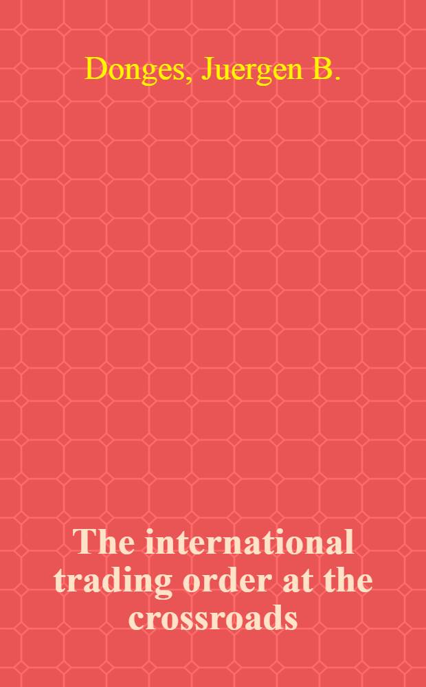 The international trading order at the crossroads