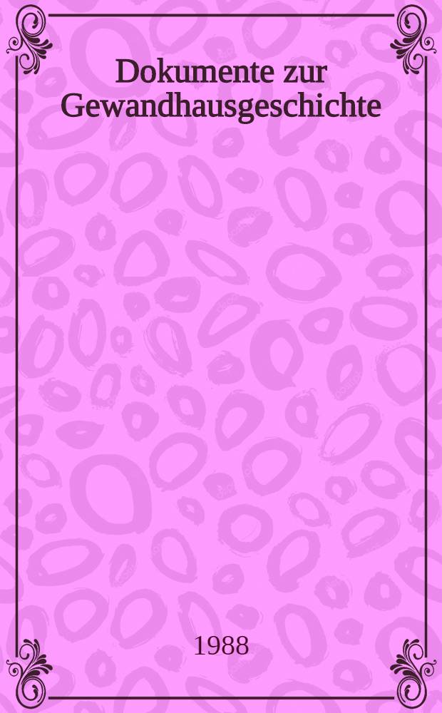 Dokumente zur Gewandhausgeschichte