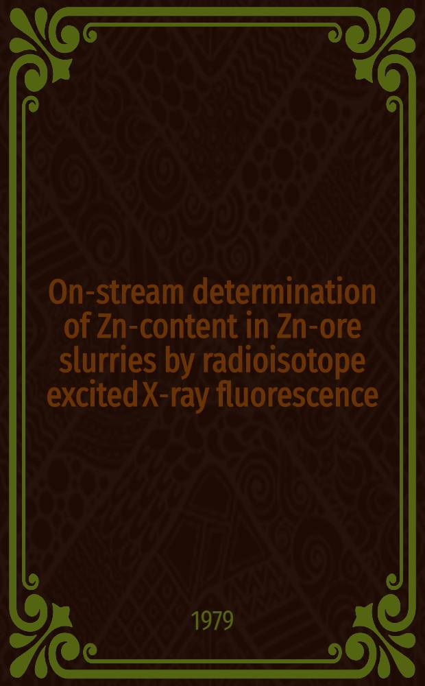 On-stream determination of Zn-content in Zn-ore slurries by radioisotope excited X-ray fluorescence