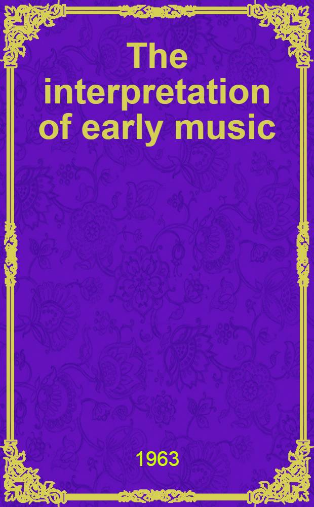 The interpretation of early music