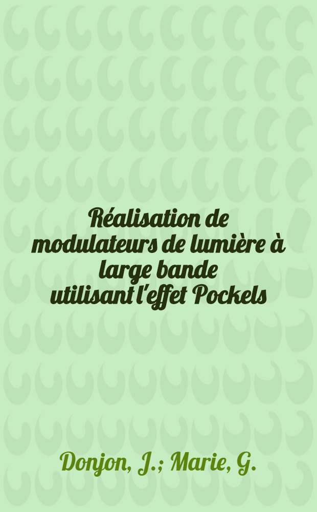 Réalisation de modulateurs de lumière à large bande utilisant l'effet Pockels