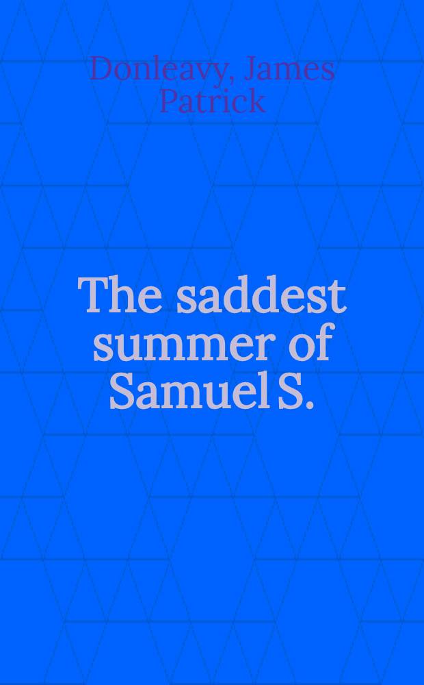 The saddest summer of Samuel S. : A novel