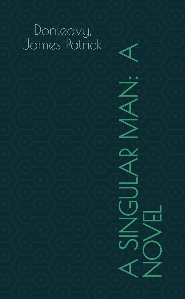 A singular man : A novel