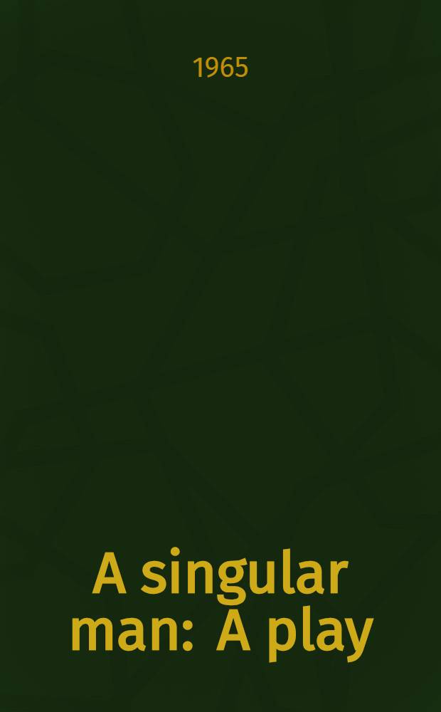 A singular man : A play