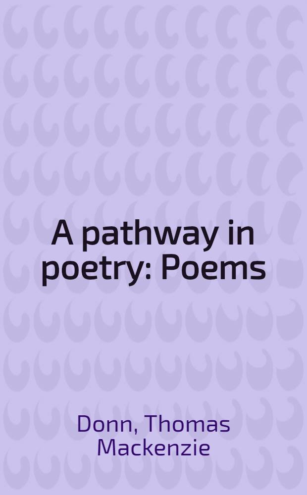 A pathway in poetry : Poems