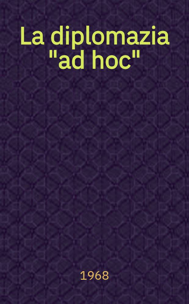 La diplomazia "ad hoc"