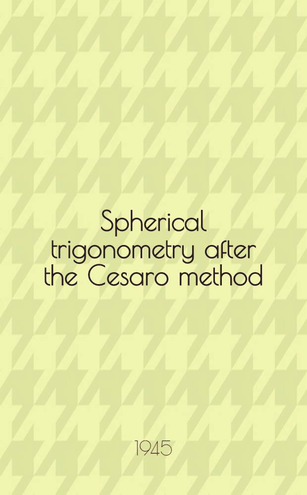 Spherical trigonometry after the Cesaro method