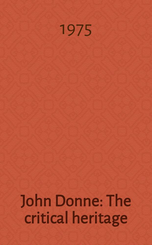 John Donne : The critical heritage