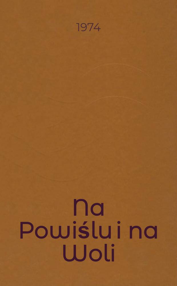 Na Powiślu i na Woli : Powieść