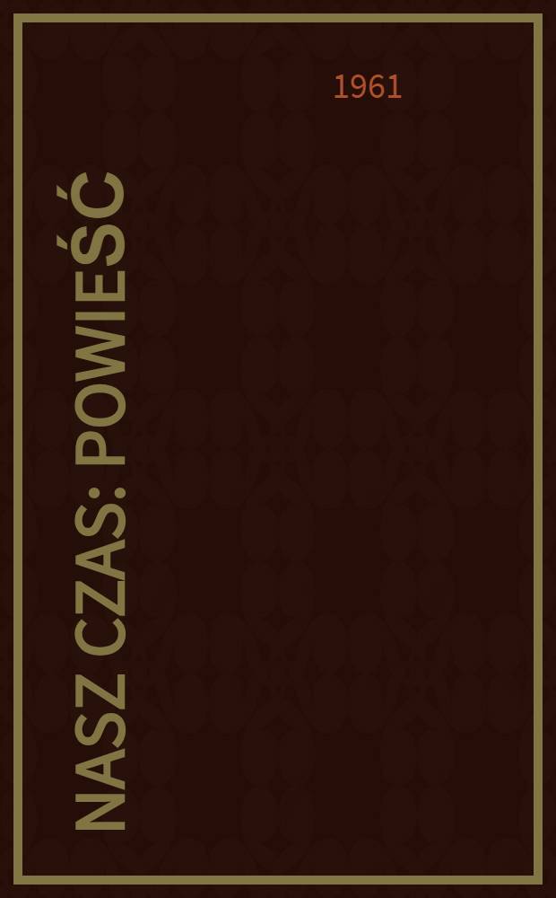 Nasz czas : Powieść