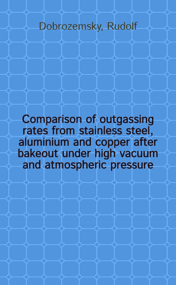 Comparison of outgassing rates from stainless steel, aluminium and copper after bakeout under high vacuum and atmospheric pressure
