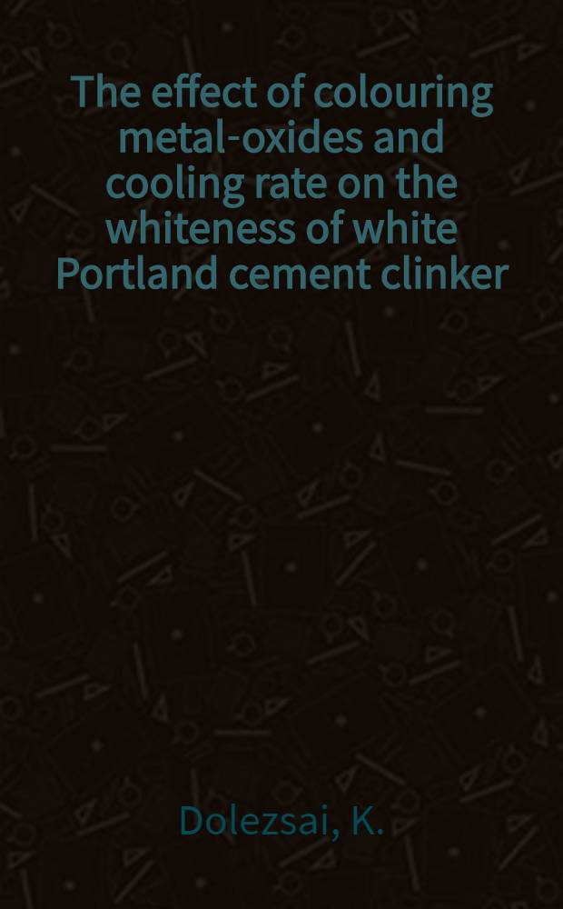 The effect of colouring metal-oxides and cooling rate on the whiteness of white Portland cement clinker : Supplementary paper