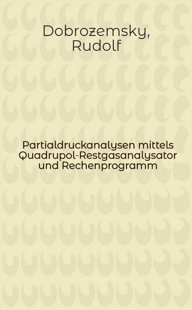 Partialdruckanalysen mittels Quadrupol-Restgasanalysator und Rechenprogramm