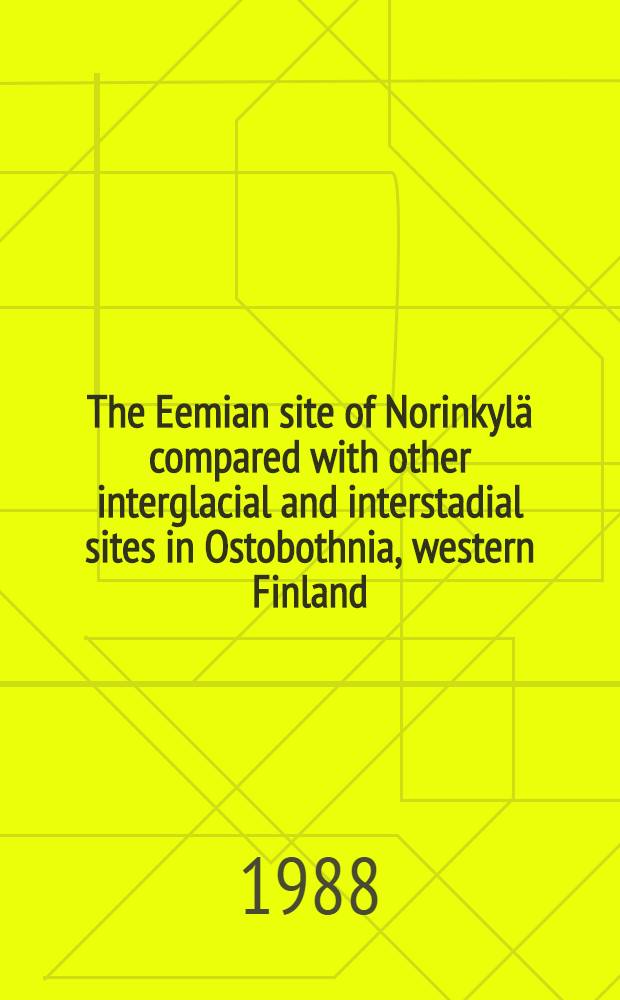 The Eemian site of Norinkylä compared with other interglacial and interstadial sites in Ostobothnia, western Finland