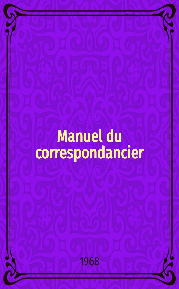 Manuel du correspondancier : Podręcznik dla wyższych szkół ekonomicznych ...