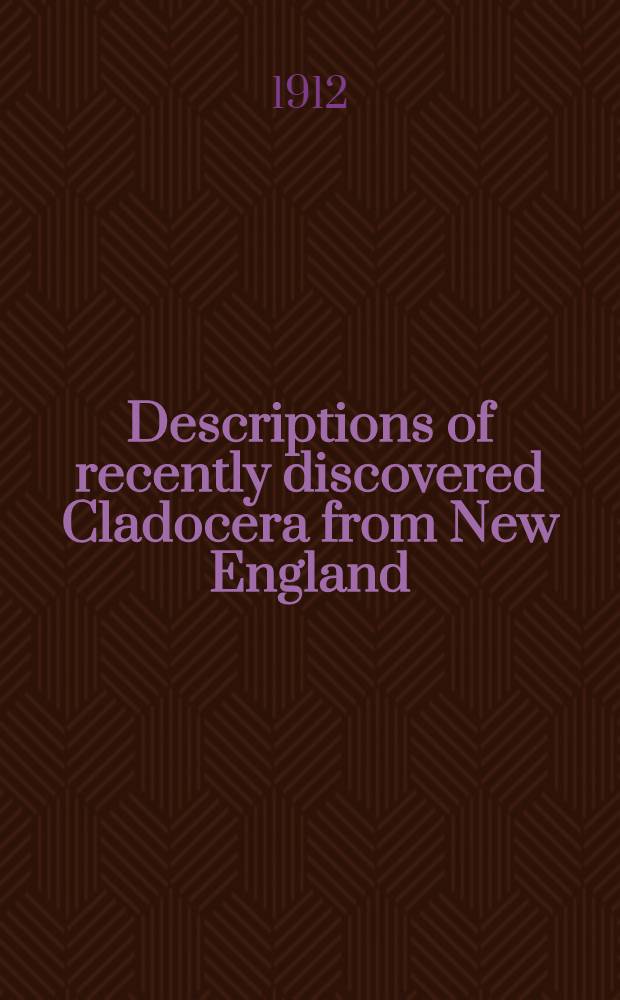 [Descriptions of recently discovered Cladocera from New England