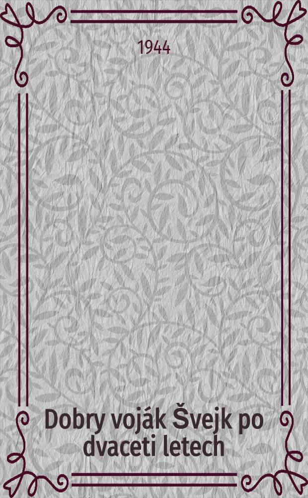 Dobry voják Švejk po dvaceti letech : č. 1-2