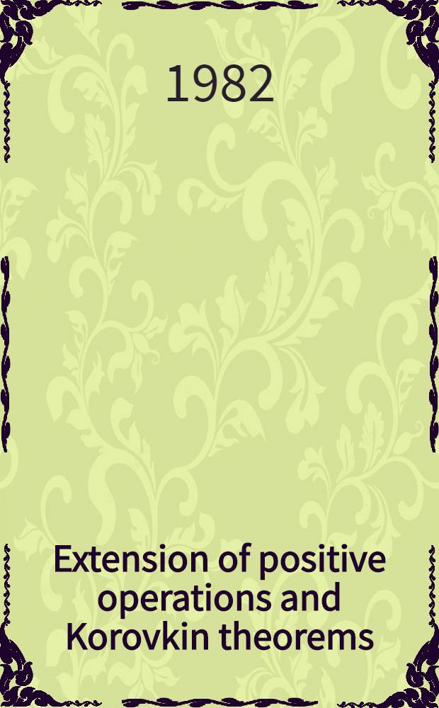 Extension of positive operations and Korovkin theorems