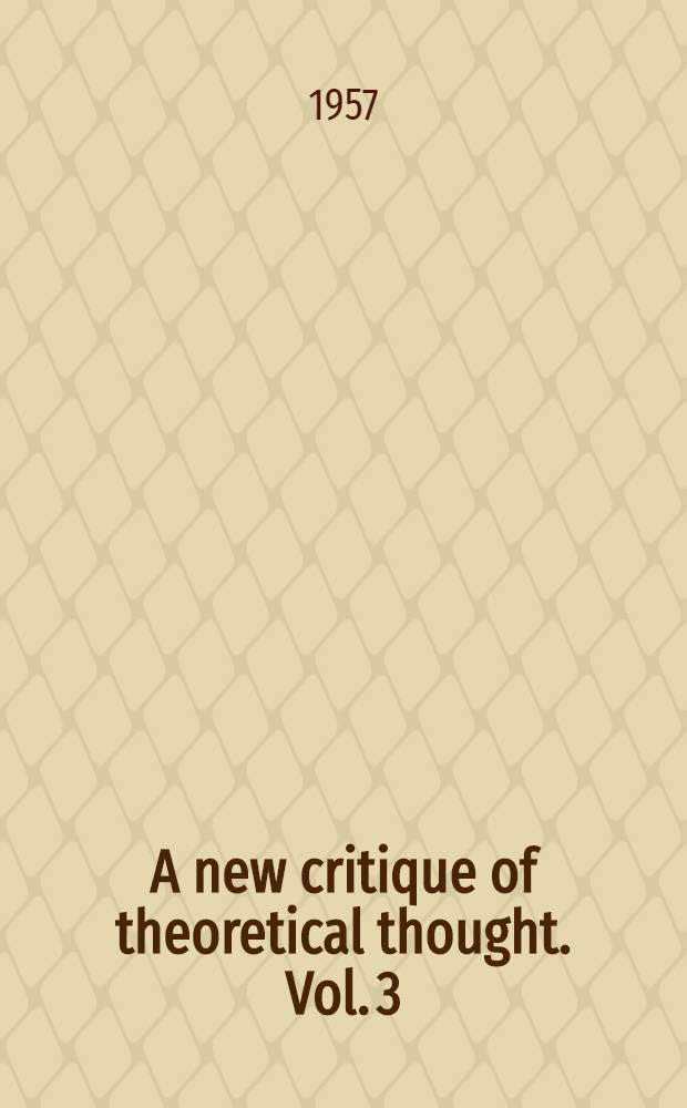 A new critique of theoretical thought. Vol. 3 : The structures of individuality of temporal reality