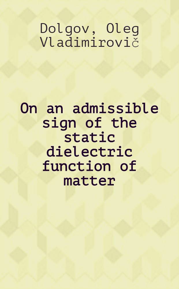 On an admissible sign of the static dielectric function of matter