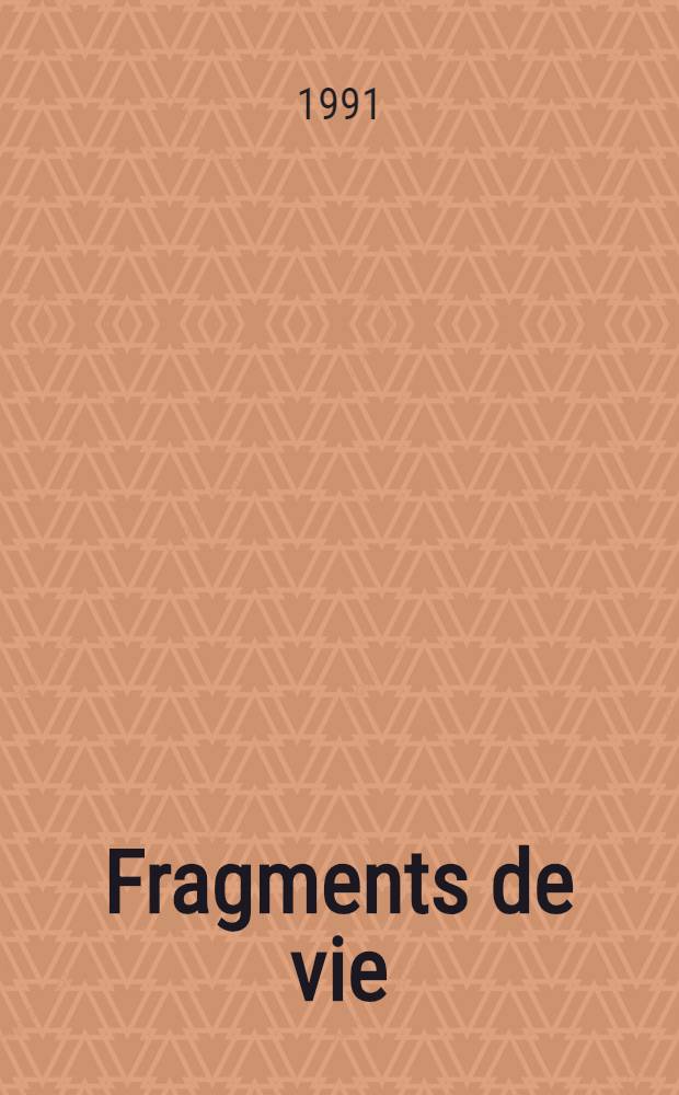 Fragments de vie