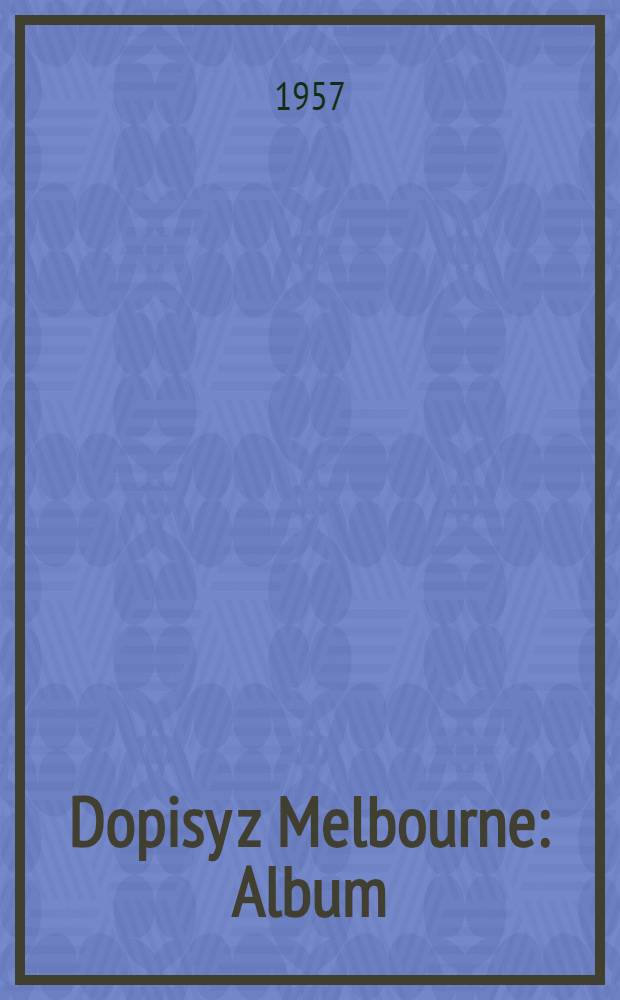 Dopisy z Melbourne : Album