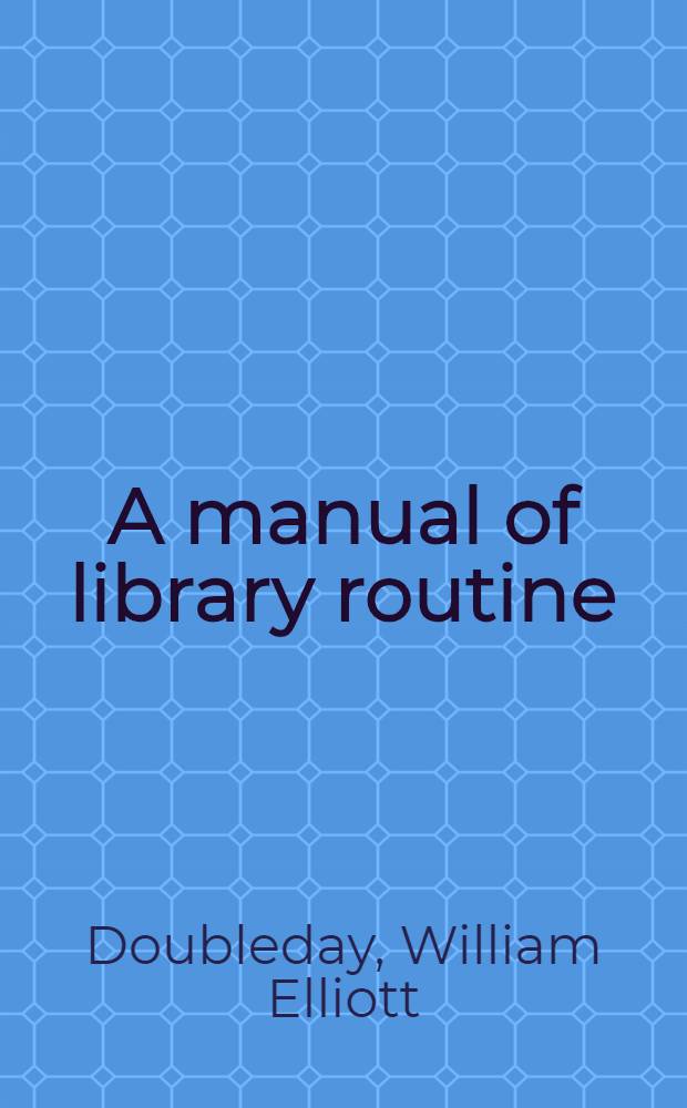 A manual of library routine : Illustrated