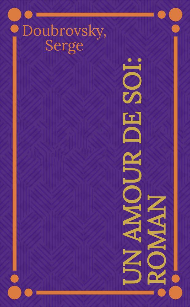 Un amour de soi : Roman