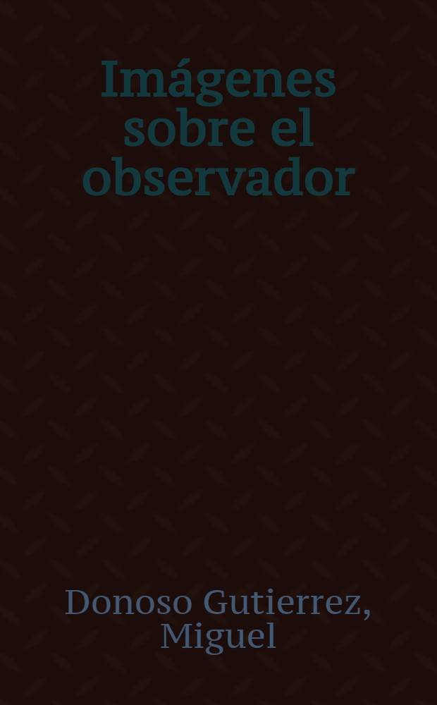 Imágenes sobre el observador : Poesía