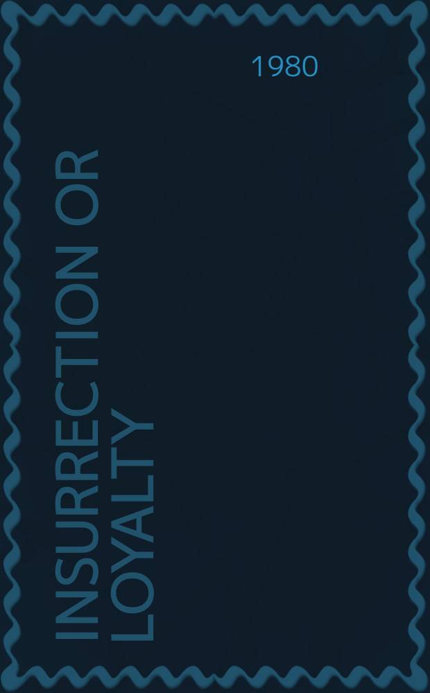 Insurrection or loyalty : The breakdown of the Span. Amer. empire