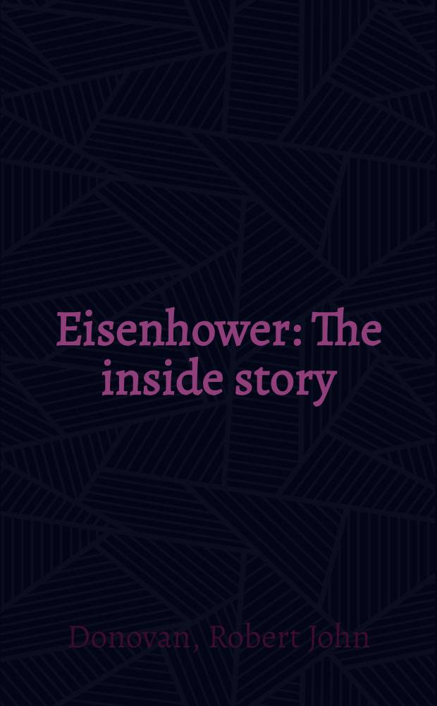 Eisenhower : The inside story