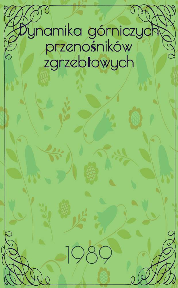 Dynamika górniczych przenośników zgrzebłowych