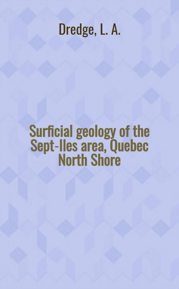 Surficial geology of the Sept-Iles area, Quebec North Shore