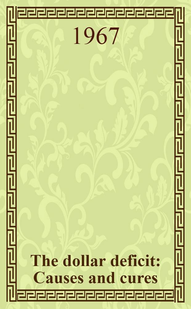 The dollar deficit : Causes and cures