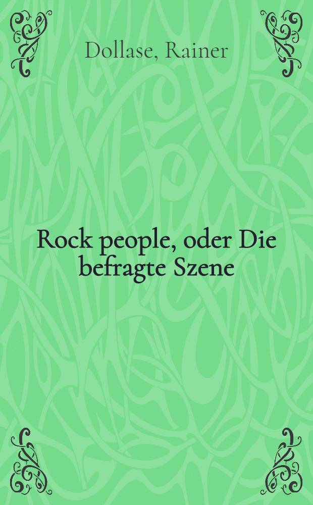 Rock people, oder Die befragte Szene