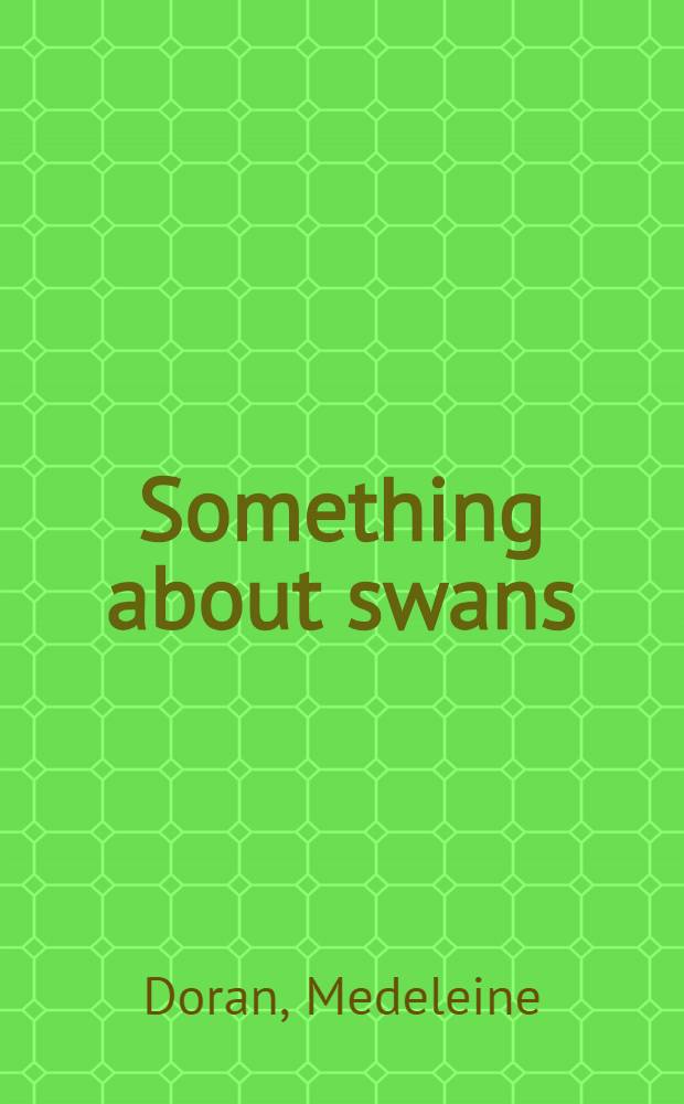 Something about swans : Essays