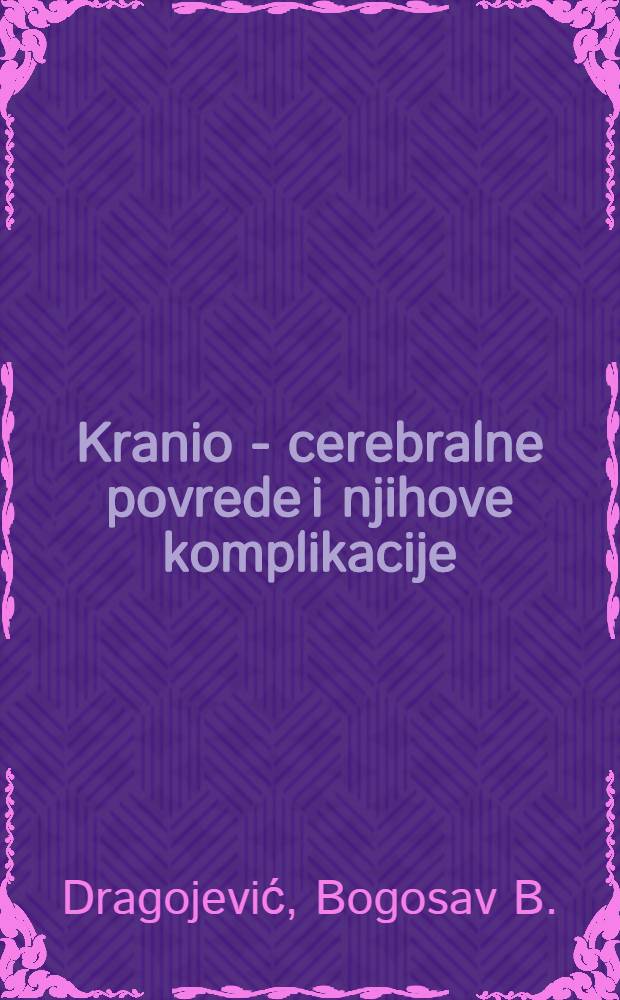 Kranio - cerebralne povrede i njihove komplikacije