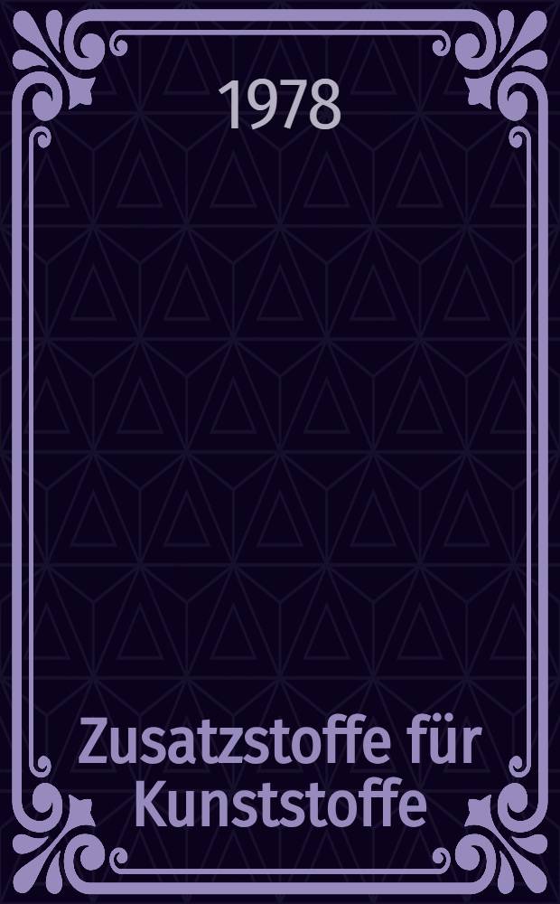 Zusatzstoffe für Kunststoffe