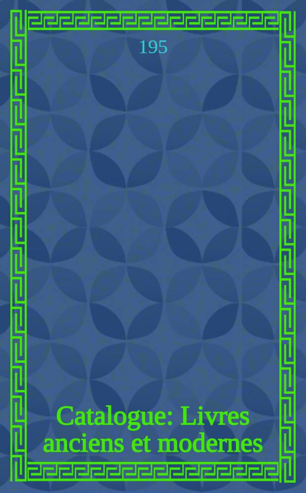 Catalogue : Livres anciens et modernes ; Litt&eacute;rature, histoire, philosophie, beaux arts, bibliographie, sciences occultes, franc-ma&ccedil;onnerie, judaica, mazarinades